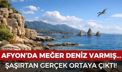 Afyon'da meğer deniz varmış