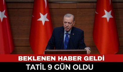 Son Dakika! Kurban Bayramı Tatili 9 Gün Oldu: Cumhurbaşkanı Erdoğan Açıkladı