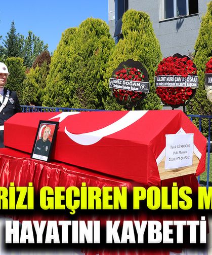 Kalp krizi geçiren Polis memuru hayatını kaybetti