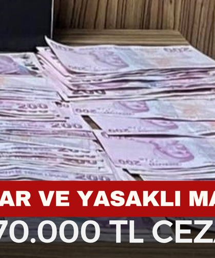 Kumar, Yasaklı Madde ve 270.000 TL Ceza