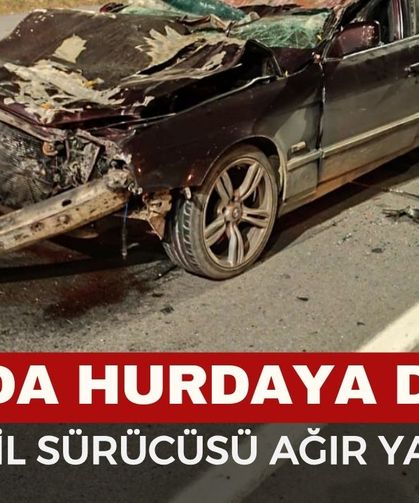 Kazada hurdaya dönen otomobil sürücüsü ağır yaralandı