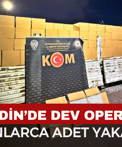 Bolvadin'de Dev Operasyon: Milyonlarca Adet Yakalandı