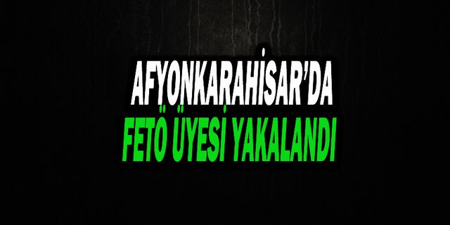 FETÖ Üye Olma Suçundan 7 Yıl 6 Ay Hapis Cezası İle Aranan Şahıs Yakalandı