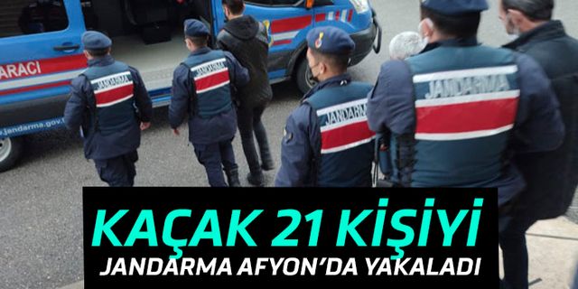 Kaçak 21 kişi jandarma Afyon'da yakaladı