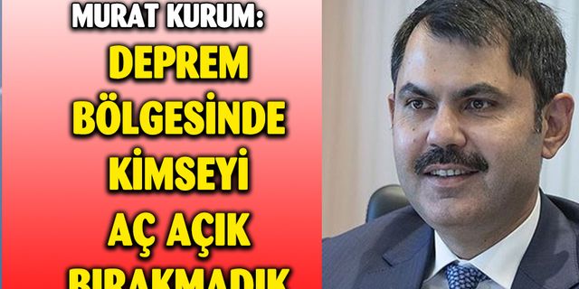 Murat Kurum'dan Dikkat Çeken Açıklama
