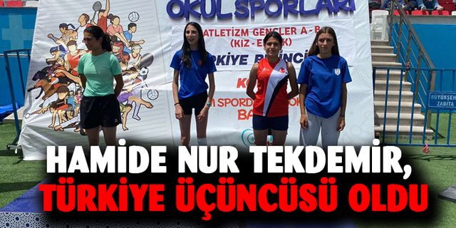 Hamide Nur Tekdemir, Türkiye üçüncüsü oldu