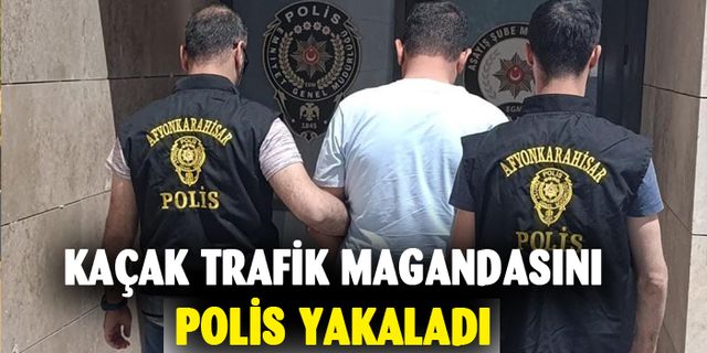 Afyonkarahisar'da kaçak trafik magandasını polis yakaladı