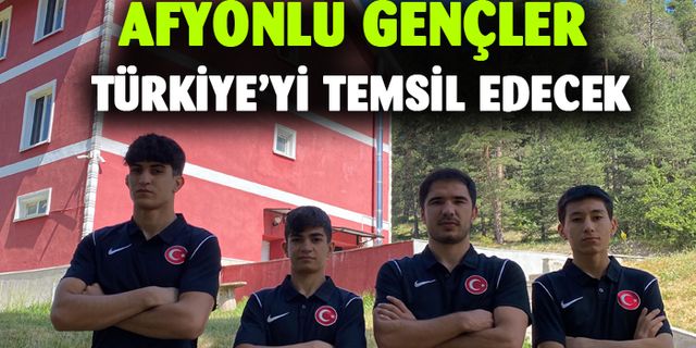 Afyonlu gençler Türkiye'yi temsil edecek