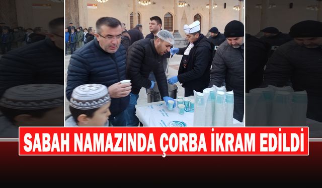 Sabah Namazında Çorba İkram Edildi