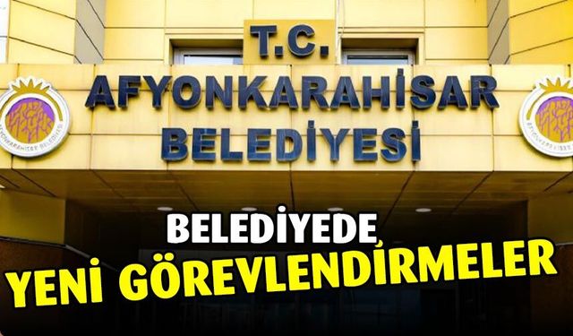Afyonkarahisar Belediyesi'nde Müdürler Değişiyor