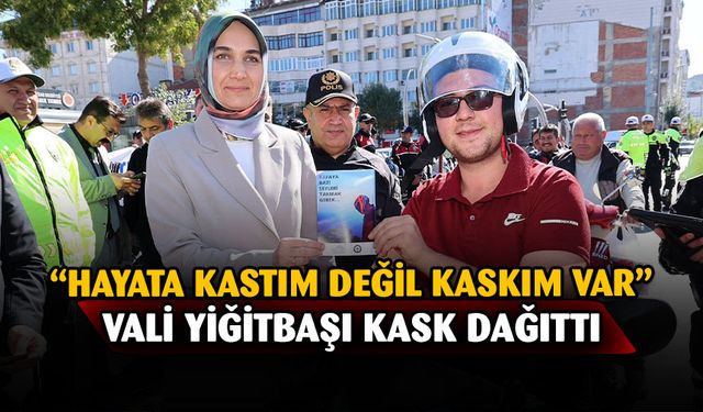 Vali Yiğitbaşı, kask kullanımına dikkat çekti