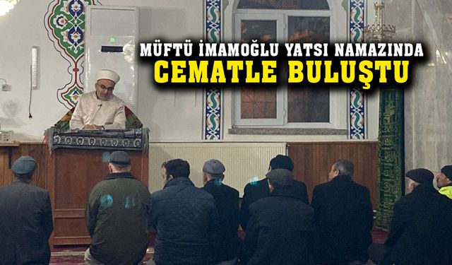 Afyonkarahisar’da yatsı namazı buluşmaları sürüyor