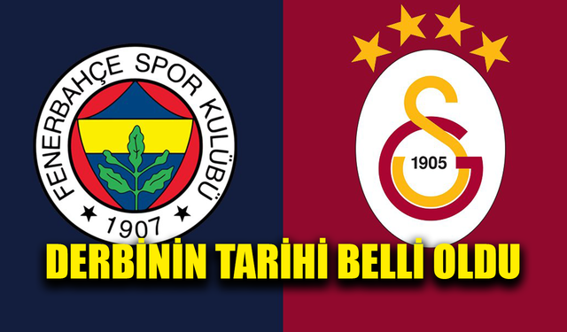 Beklenen derbinin tarihi belli oldu