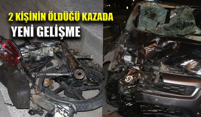 İki kişinin öldüğü kazada yeni gelişme