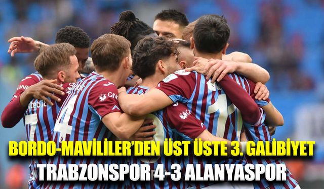 Trabzonspor Alanyaspor’u 4-3 mağlup etti