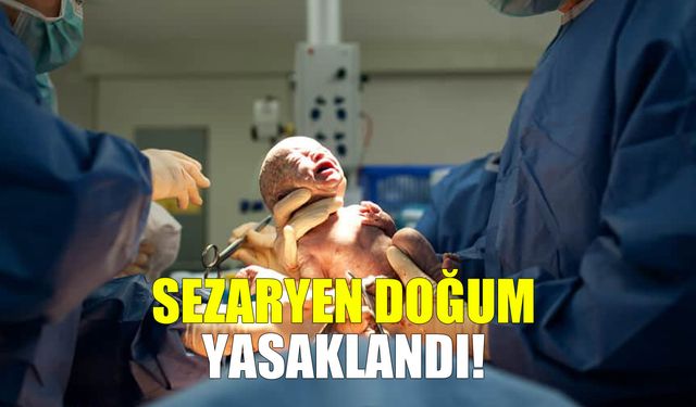 Özel hastanelerde sezaryen doğum yasaklandı