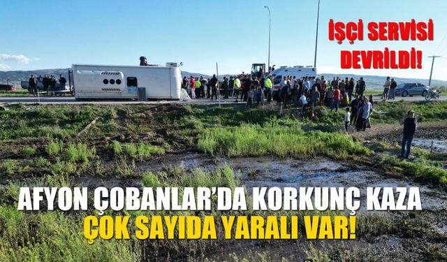 Çobanlar'da korkunç kaza
