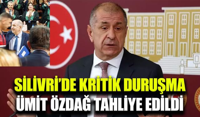 Ümit Özdağ tahliye edildi