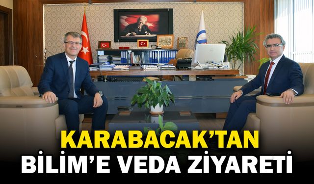 Başsavcı Karabacak’tan Genel Sekreter Bilim’e Veda Ziyareti