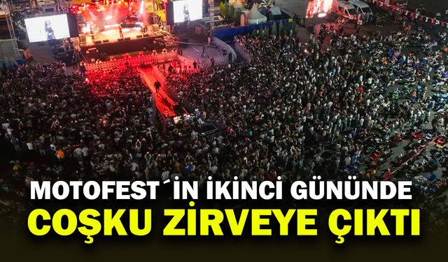 Motofest’in ikinci gününde coşku doruğa çıktı