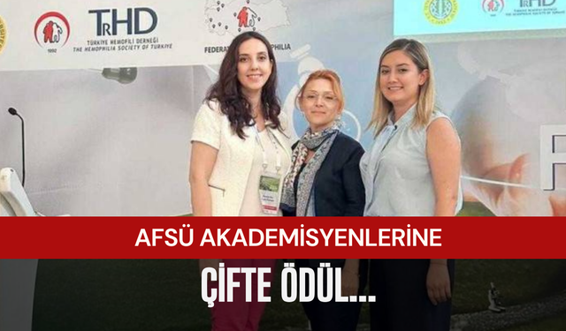 AFSÜ Akademisyenlerine Hemofili Kongresi’nden Çifte Ödül