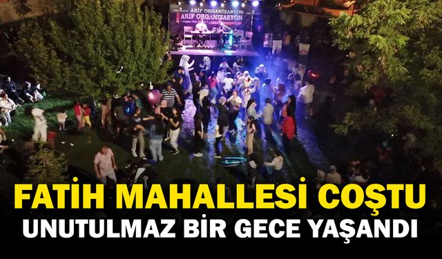 Fatih Mahallesi’nde Coşku Doruğa Çıktı!