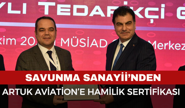 Artuk Aviation’e Savunma Sanayii’nden Hamilik Sertifikası
