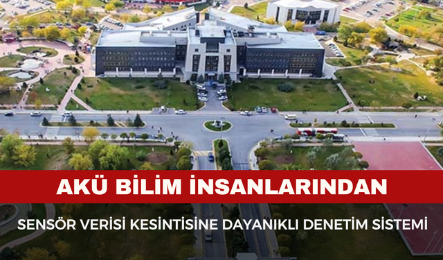 AKÜ’lü Akademisyenlerden Yeni Denetim Sistemi