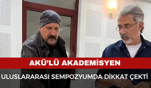 AKÜ'lü Akademisyen Uluslararası Sanat Sempozyumu’nda Eserleriyle Dikkat Çekti