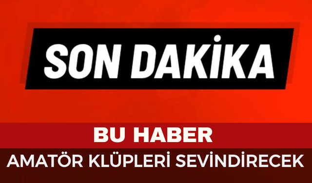 Afyon'da amatör kulüpleri sevindirecek haber