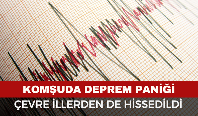 Komşuda Deprem Paniği