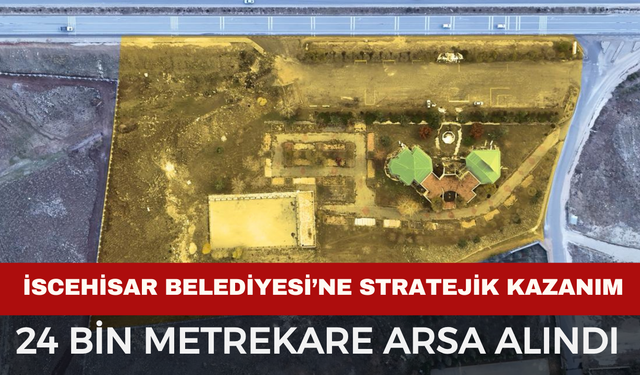 İscehisar Belediyesi’ne Stratejik Kazanım