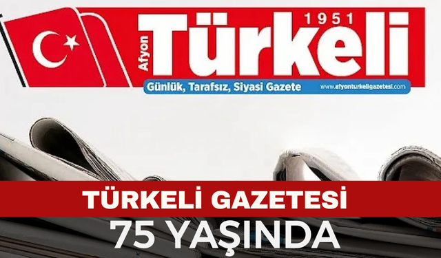 Türkeli Gazetesi 75 Yaşında!