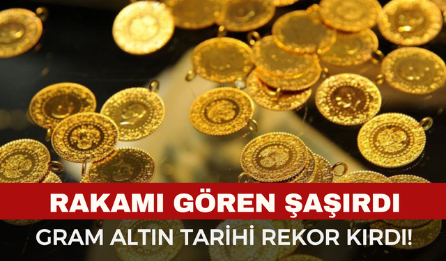 Rakamı Gören Şaşırdı! Altın Fiyatları Çıldırdı...