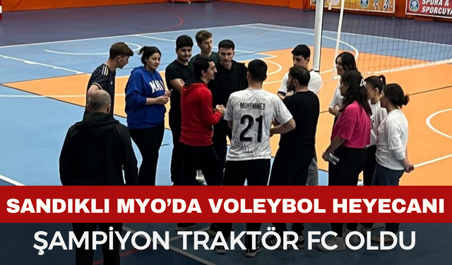 Sandıklı MYO’da Voleybol Heyecanı: Şampiyon Traktör FC Oldu