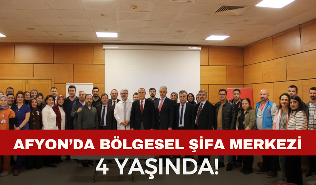 Afyonkarahisar’da Bölgesel Şifa Merkezi 4 Yaşında