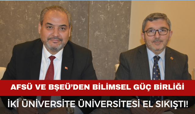 AFSÜ ve Bilecik Şeyh Edebali Üniversitesi El Sıkıştı