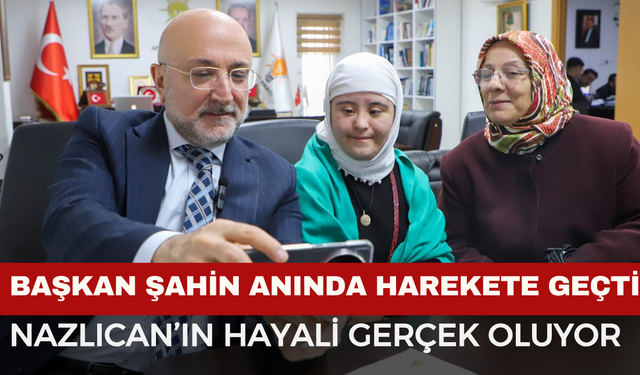 AK Parti Başkan Şahin, hemen harekete geçti