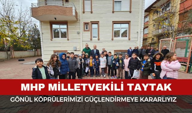 Milletvekili Taytak: “Gönül köprülerimizi güçlendirmeye kararlıyız”