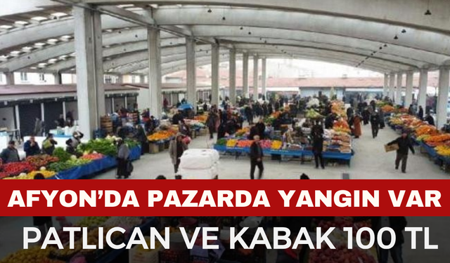 Afyonkarahisar’da Pazarda Yangın Kontrolden Çıktı