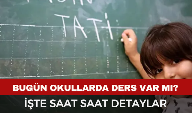 16 Ocak’ta Okullarda Ders Var mı? İşte Saat Saat Detaylar