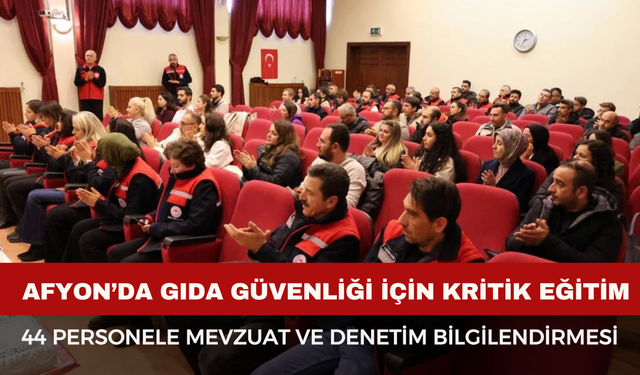 Afyon’da Gıda Güvenliği İçin Kritik Eğitim!