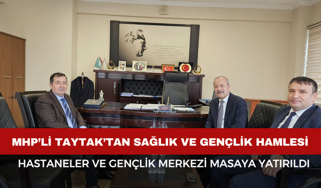 MHP’li Taytak’tan Afyonkarahisar’da Sağlık ve Gençlik Hamlesi