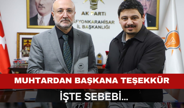 Afyon'da Mahalle Muhtarından Başkan Şahin Teşekkür Plaketi