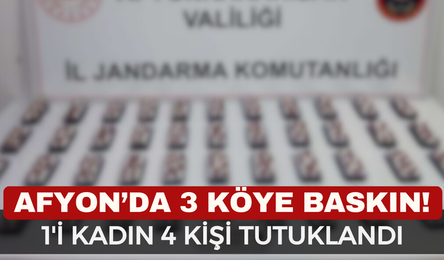 Afyon'da Jandarmadan 3 Köye Eş Zamanlı Baskın!