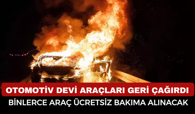 Otomotivde Büyük Tehlike: Dev Marka Otomobilleri Geri Çağırdı! Aracınız Geri Çağırma Listesinde mi?