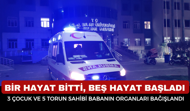 Beyin Ölümü Gerçekleşen Adamın Organları 5 Kişiye Umut Oldu