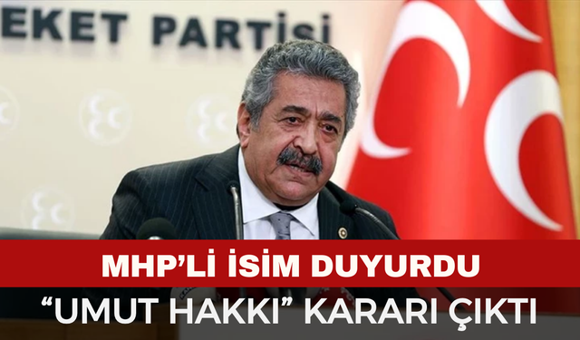 Siyasette Tarihi Uzlaşma: MHP’li Feti Yıldız "Umut Hakkı" Konusunda Tüm Partilerle Anlaştıklarını Açıkladı!