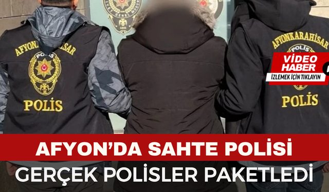 Afyon'da polis kılığında dolandırıcılık