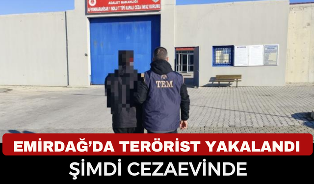 Emirdağ’da Terör Operasyonu: DEAŞ’tan Aranan Hükümlü Saklandığı Yerde Yakalandı